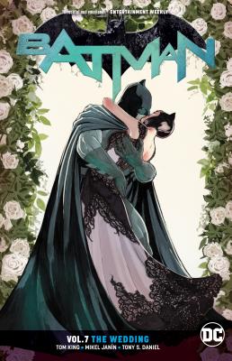 Batman Vol. 7: The Wedding - King, Tom, and Janin, Mikel