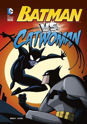 Batman vs. Catwoman - E. Bright, J.