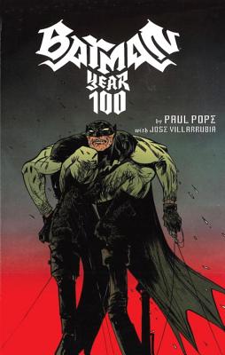 Batman: Year One Hundred - Pope, Paul