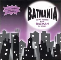 Batmania: Songs Inspired by Batman TV Series - Original Soundtrack