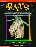 Bats: Complete Cross-Curricular Theme Unit for Learning about This Amazing Mammal That Fascinates Kids - Bernard, Robin