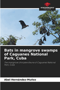Bats in mangrove swamps of Caguanes National Park, Cuba