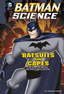 Batsuits and Capes: The Science Behind Batman's Body Armor