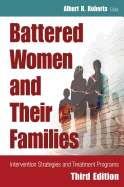 Battered Women and Their Families: Intervention Strategies and Treatment Programs