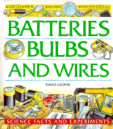 Batteries, Bulbs, and Wires - Glover, David