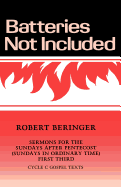 Batteries Not Included: Sermons for the Sundays After Pentecost (Sundays in Ordinary Time) First Third Cycle C Gospel Texts