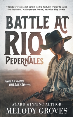 Battle at Rio Pedernales: A Classic Western Series - Groves, Melody