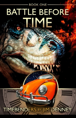 Battle Before Time - Denney, Jim