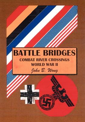 Battle Bridges - Wong, John B, MD