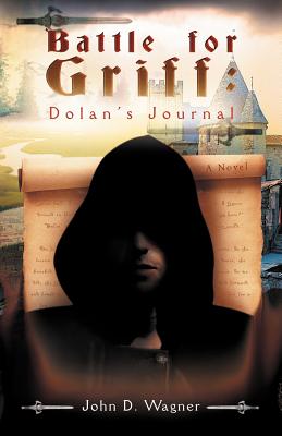 Battle for Griff: Dolan's Journal - Wagner, John D