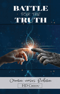 Battle for the Truth: Creation Versus Evolution