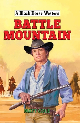 Battle Mountain - Cole, Matt