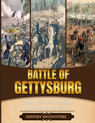 Battle of Gettysburg: A Brief Overview from Beginning to the End - History Encounters