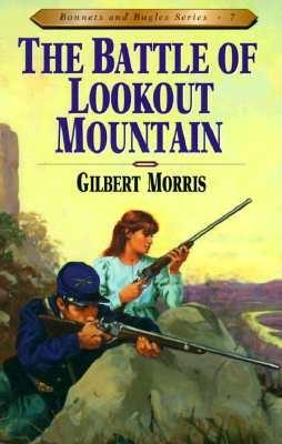 Battle of Lookout Mountain: Volume 7 - Morris, Gilbert