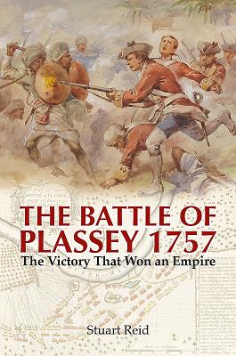 Battle of Plassey 1757 - Reid, Stuart