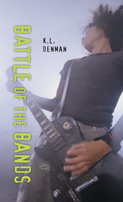 Battle of the Bands - Denman, K L