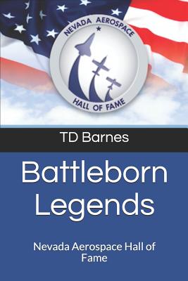 Battleborn Legends: Nevada Aerospace Hall of Fame - Barnes, Td