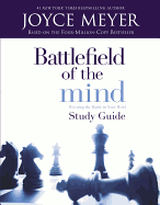 Battlefield of the Mind: Winning the Battle in Your Mind - Study Guide