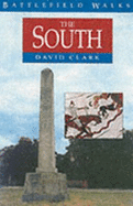 Battlefield Walks: The South - Clark, David