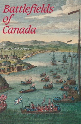 Battlefields of Canada - Fryer, Mary Beacock