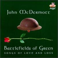 Battlefields of Green: Songs Of... - John McDermott