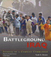 Battleground Iraq: Journal of a Company Commander