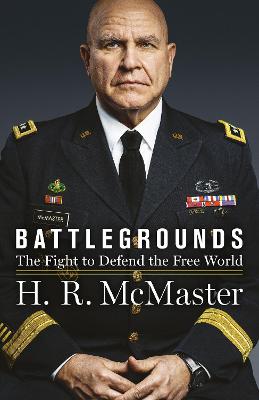 Battlegrounds: The Fight to Defend the Free World - McMaster, H.R.