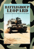 Battlegroup Leopard: Australian Armour Exercises in the North