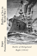 Battles at Sea in World War I: Battle of Heligoland Bight (1914)