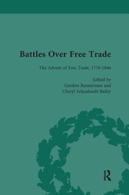 Battles Over Free Trade, Volume 1: The Advent of Free Trade, 1776-1846 - Duckenfield, Mark