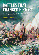 Battles That Changed History: An Encyclopedia of World Conflict
