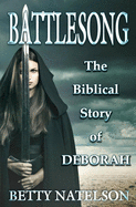 Battlesong: The Biblical Story of Deborah