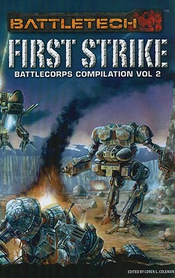 Battletech 1st Strike Batt-V02 - Coleman, Loren L (Editor)