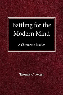 Battling for the Modern Mind - Peters, Thomas C, Ph.D.