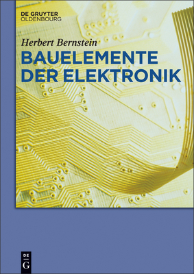 Bauelemente Der Elektronik - Bernstein, Herbert