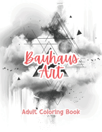 Bauhaus Art Adult Coloring Book Grayscale Images By TaylorStonelyArt: Volume I