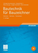 Bautechnik Fur Bauzeichner: Zeichnen - Rechnen - Fachwissen