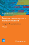 Bauunternehmensmanagement-Prozessorientiert Band 1: Strategische Managementprozesse