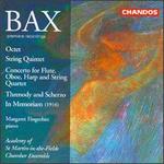 Bax: Octet; String Quintet; Concerto; Threnody & Scherzo; In Memoriam