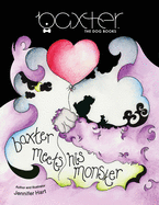 Baxter Meets His Monster: Adventures with Baxter The Dog - Book 2
