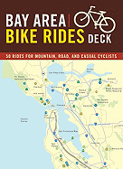 Bay Area Bike Rides Deck: 50 Rides for Mountain, Road, and Casual Cyclists