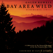 Bay Area Wild: A Celebration of the Natural Heritage of the San Francisco Bay Area