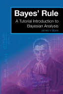 Bayes' Rule: A Tutorial Introduction to Bayesian Analysis