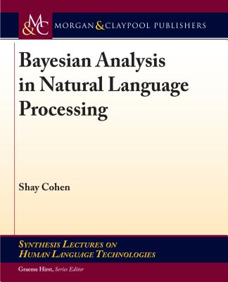 Bayesian Analysis in Natural Language Processing - Cohen, Shay