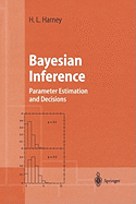 Bayesian Inference: Parameter Estimation and Decisions
