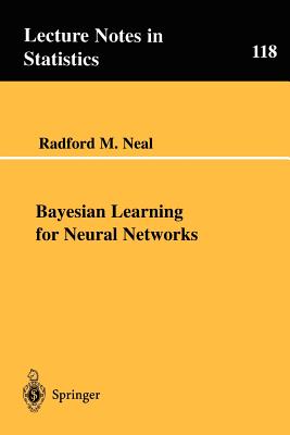 Bayesian Learning for Neural Networks - Neal, Radford M