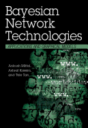 Bayesian Network Technologies: Applications and Graphical Models