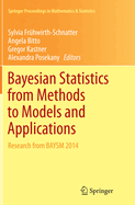 Bayesian Statistics from Methods to Models and Applications: Research from Baysm 2014