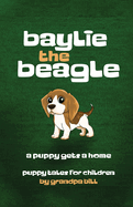 Baylie the Beagle: A Puppy Finds a Home