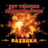 Bazooka - Pat Travers & Carmine Appice